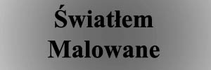 �wiatlem Malowane